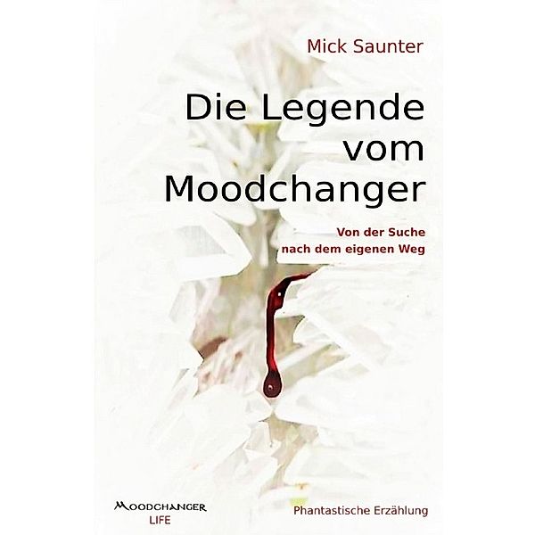 Die Legende vom Moodchanger, Mick Saunter