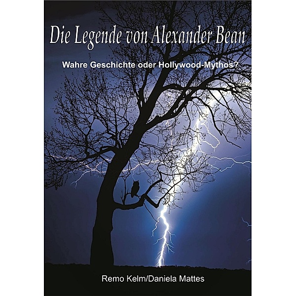 Die Legende von Alexander Bean, Remo Kelm, Daniela Mattes