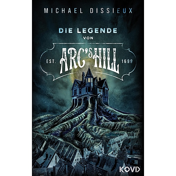 Die Legende von Arc's Hill, Michael Dissieux