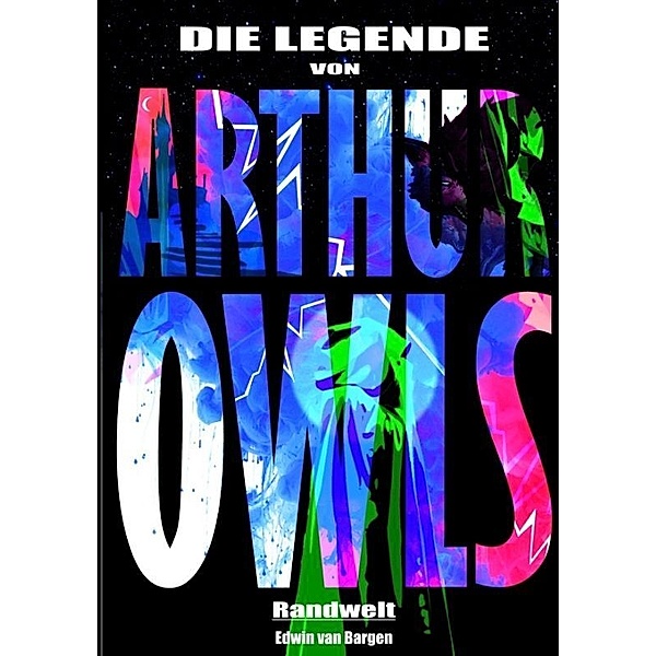 Die Legende von Arthur Owls (Fantasy), Edwin van Bargen