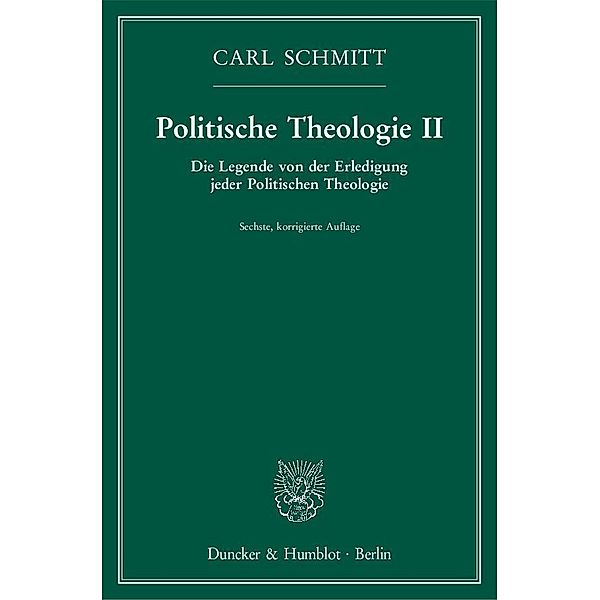 Die Legende von der Erledigung jeder Politischen Theologie., Carl Schmitt
