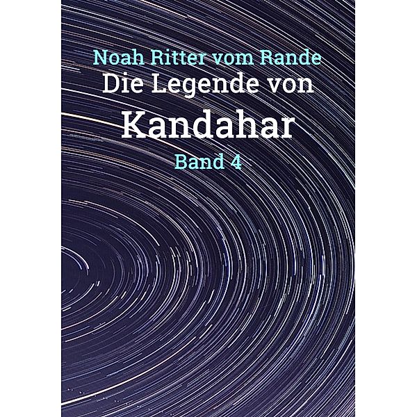 Die Legende von Kandahar, Noah Ritter vom Rande