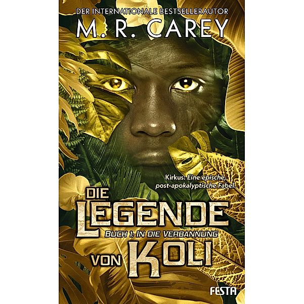 Die Legende von Koli - Buch 1: In die Verbannung, M. R. Carey