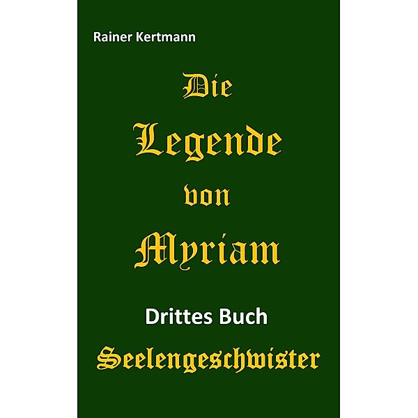 Die Legende von Myriam, Rainer Kertmann