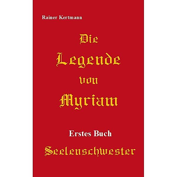 Die Legende von Myriam, Rainer Kertmann