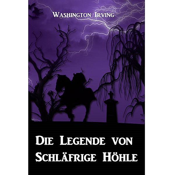 Die Legende von Schläfrige Höhle, Washington Irving