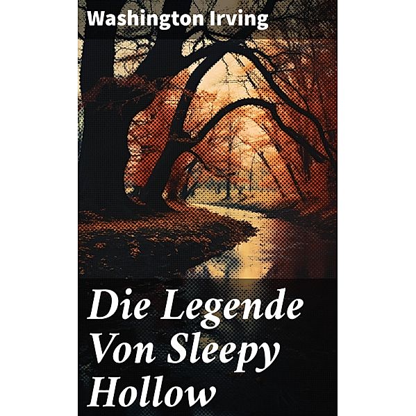 Die Legende Von Sleepy Hollow, Washington Irving