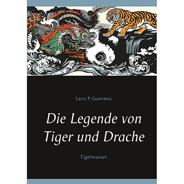 Die Legende von Tiger und Drache, Larry P. Guerriera