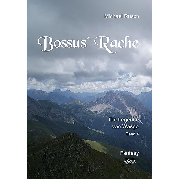 Die Legende von Wasgo: 4 Bossus' Rache, Michael Rusch