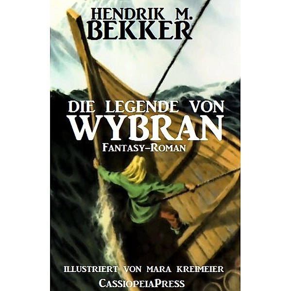 Die Legende von Wybran, Hendrik M. Bekker