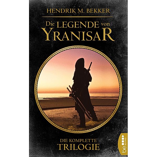 Die Legende von Yranisar, Hendrik M. Bekker