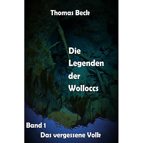 Die Legenden der Wolloccs, Thomas Beck