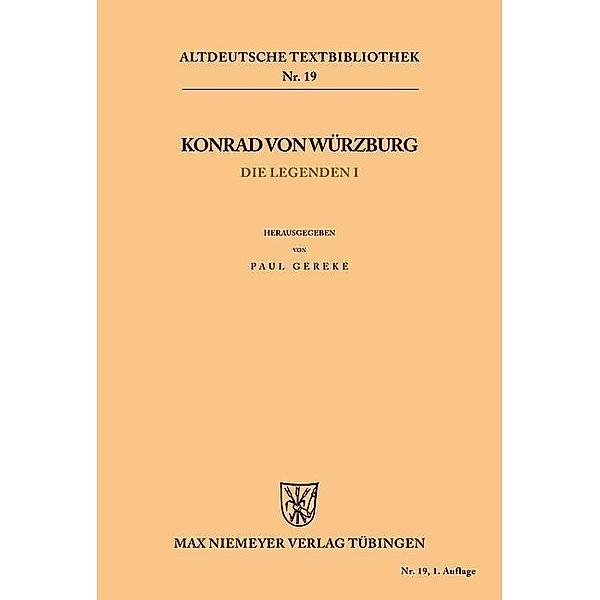 Die Legenden I / Altdeutsche Textbibliothek Bd.19, Konrad von Würzburg