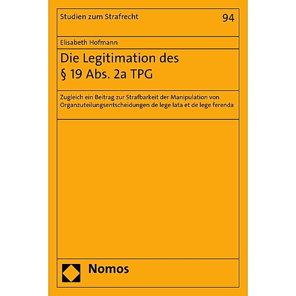 Die Legitimation des § 19 Abs. 2a TPG / Studien zum Strafrecht Bd.94, Elisabeth Hofmann