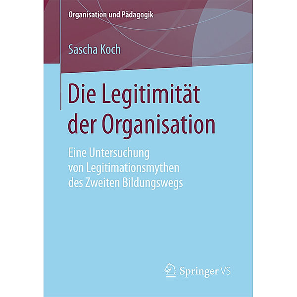 Die Legitimität der Organisation, Sascha Koch