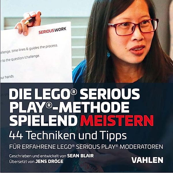 Die Lego® Serious Play®-Methode spielend meistern, Sean Blair