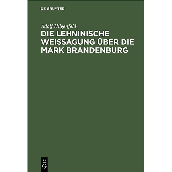 Die Lehninische Weissagung über die Mark Brandenburg, Adolf Hilgenfeld