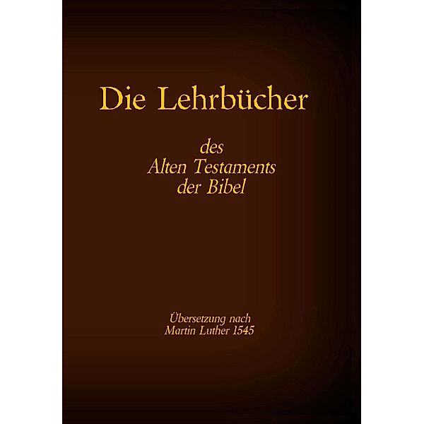 Die Lehrbücher des Alten Testaments der Bibel