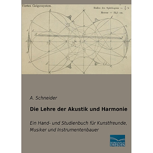 Die Lehre der Akustik und Harmonie, A. Schneider