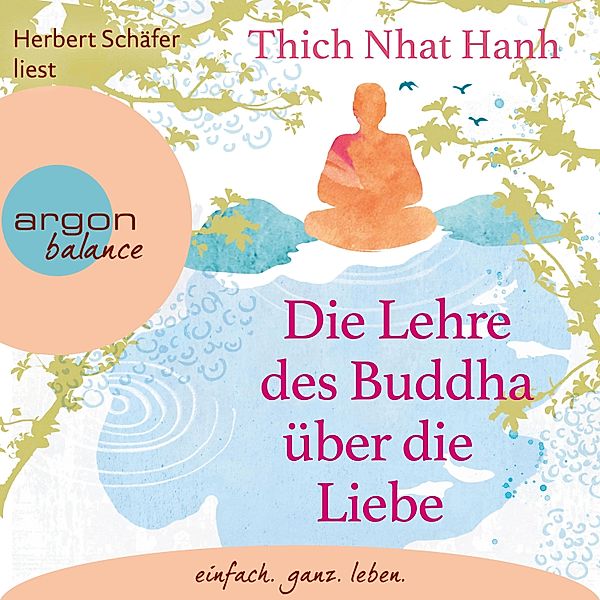 Die Lehre des Buddha über die Liebe, Thich Nhat Hanh