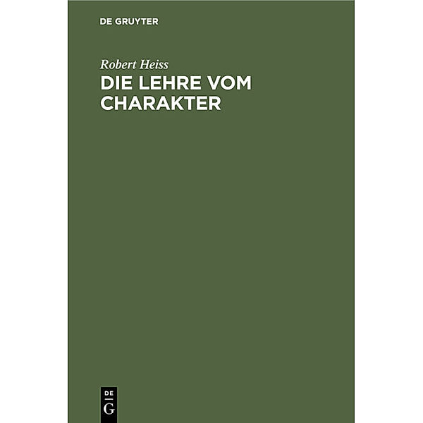 Die Lehre vom Charakter, Robert Heiss