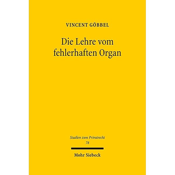 Die Lehre vom fehlerhaften Organ, Vincent Göbbel