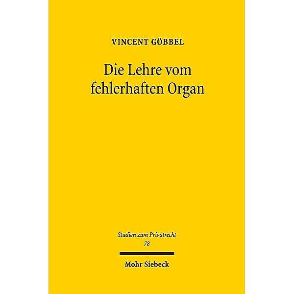 Die Lehre vom fehlerhaften Organ, Vincent Göbbel