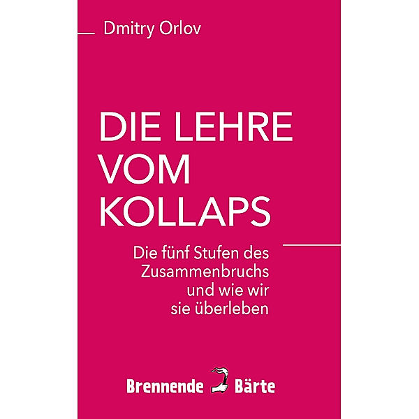 Die Lehre vom Kollaps, Dmitry Orlov