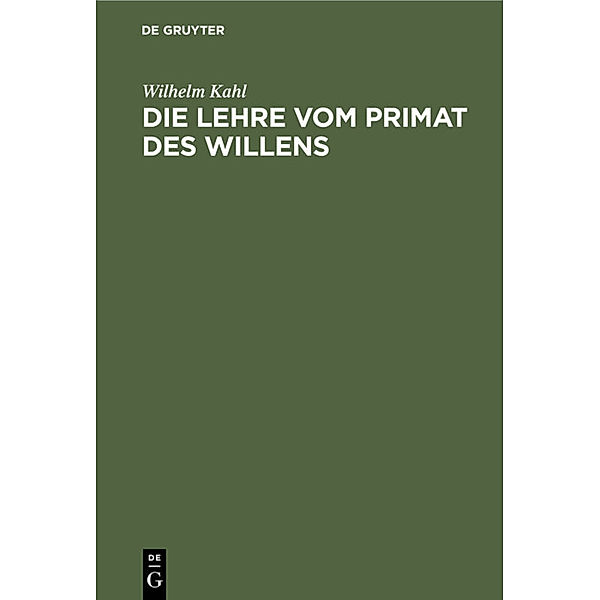 Die Lehre vom Primat des Willens, Wilhelm Kahl