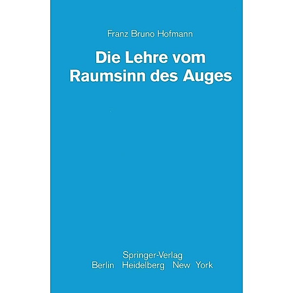 Die Lehre vom Raumsinn des Auges, Franz B. Hofmann
