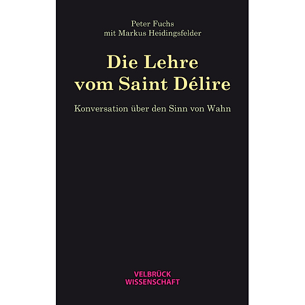 Die Lehre vom Saint Délire, Peter Fuchs, Markus Heidingsfelder