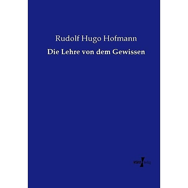 Die Lehre von dem Gewissen, Rudolf Hugo Hofmann