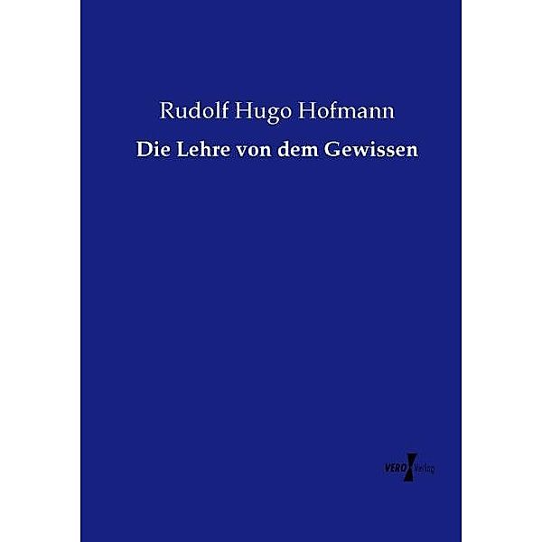 Die Lehre von dem Gewissen, Rudolf Hugo Hofmann
