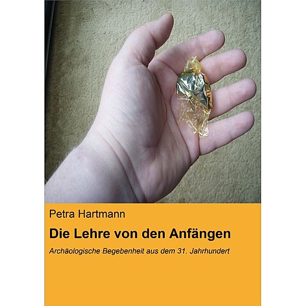 Die Lehre von den Anfängen, Petra Hartmann