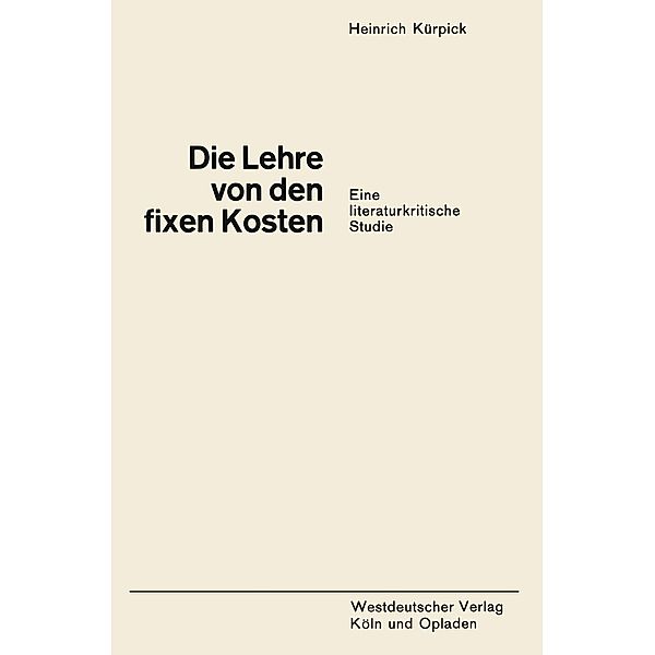 Die Lehre von den fixen Kosten, Heinrich Kürpick