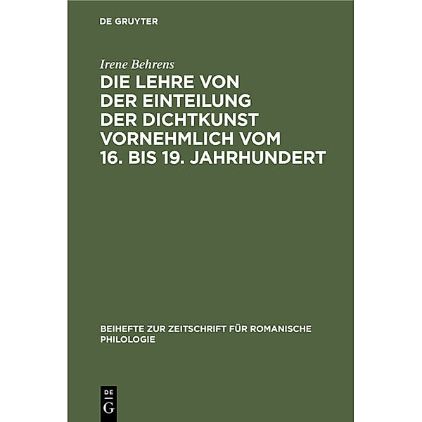 Die Lehre von der Einteilung der Dichtkunst vornehmlich vom 16. bis 19. Jahrhundert, Irene Behrens