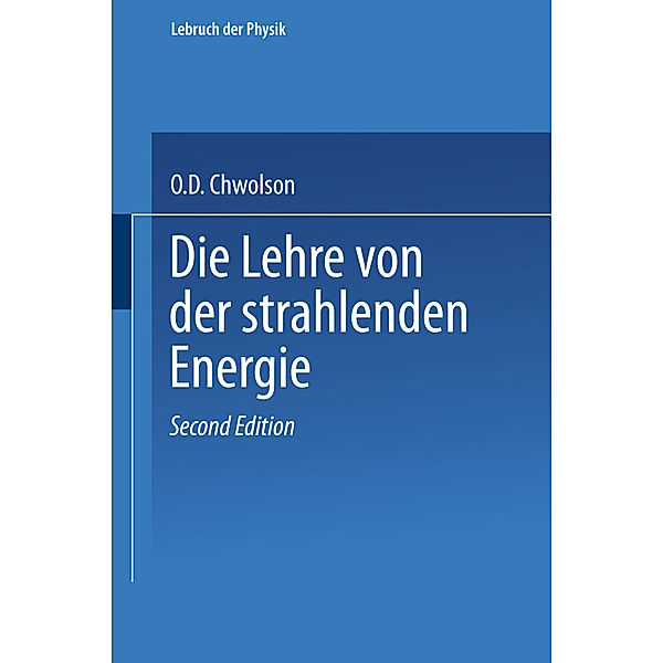 Die Lehre von der strahlenden Energie, Orest D. Chwolson