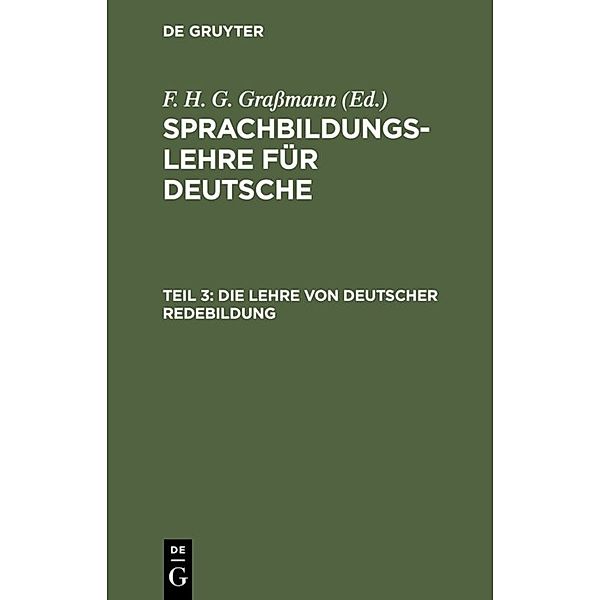 Die Lehre von deutscher Redebildung, F. H. G. Graßmann