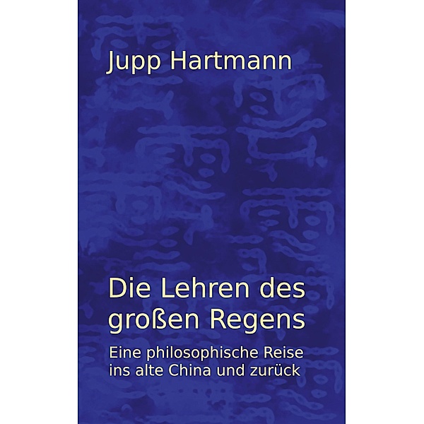 Die Lehren des grossen Regens, Jupp Hartmann