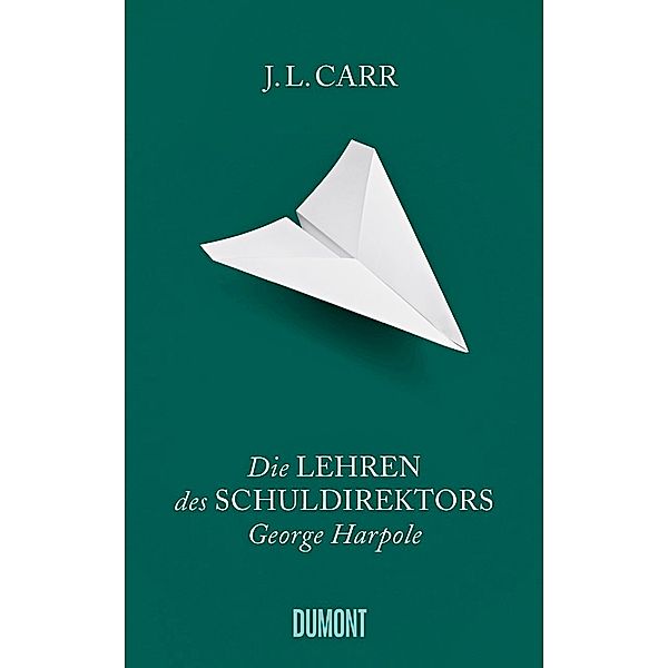 Die Lehren des Schuldirektors George Harpole, J.L. Carr