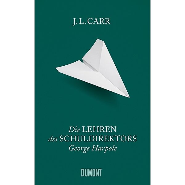 Die Lehren des Schuldirektors George Harpole, J. L. Carr