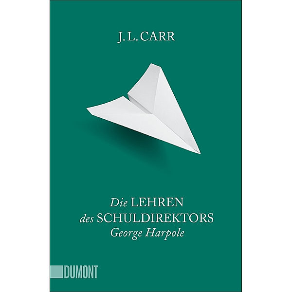 Die Lehren des Schuldirektors George Harpole, J. L. Carr