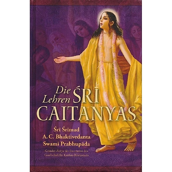 Die Lehren Sri Caitanyas, Abhay Charan Bhaktivedanta Swami Prabhupada