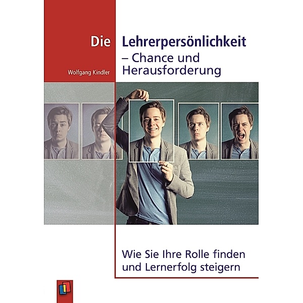 Die Lehrerpersönlichkeit - Chance und Herausforderung, Wolfgang Kindler