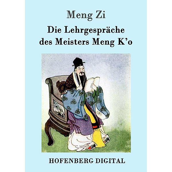 Die Lehrgespräche des Meisters Meng K'o, Meng Zi