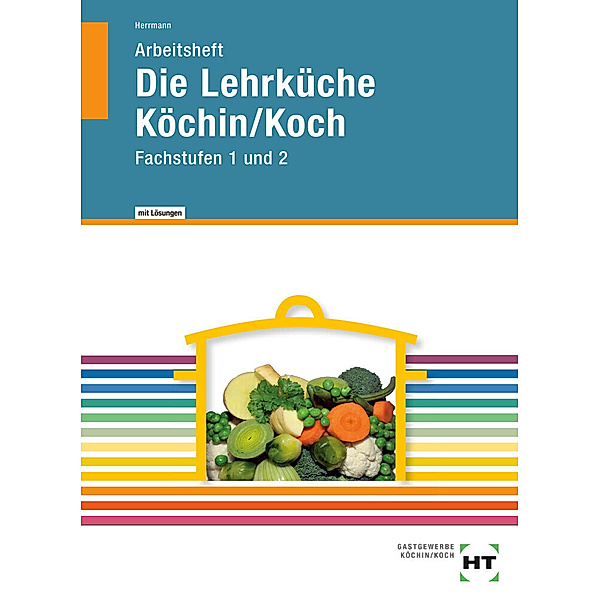 Die Lehrküche Köchin/Koch, F. Jürgen Herrmann