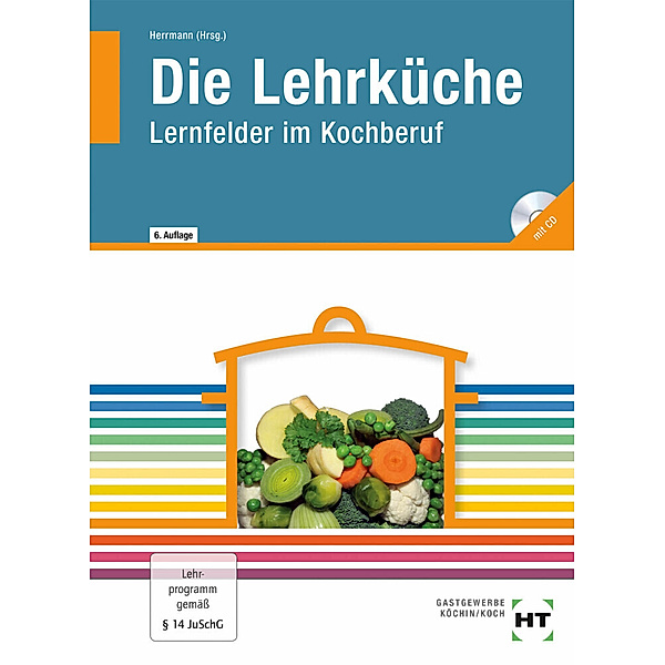 Die Lehrküche, m. CD-ROM, F. Jürgen Herrmann, Dieter Nothnagel, Thea Nothnagel