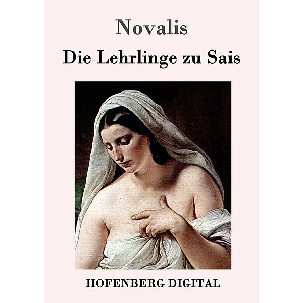 Die Lehrlinge zu Sais, Novalis