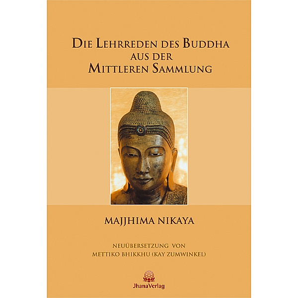 Die Lehrreden des Buddha aus der Mittleren Sammlung, Majjhima Nikaya