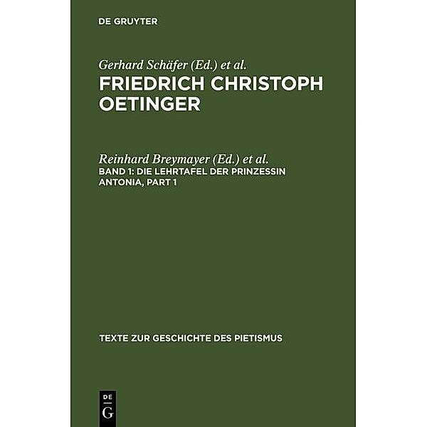Die Lehrtafel der Prinzessin Antonia / Texte zur Geschichte des Pietismus Bd.VII/1